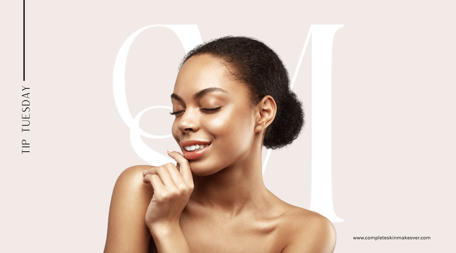 CSM Tip Tuesday: Prep Your Skin For A Spring Glow-Up