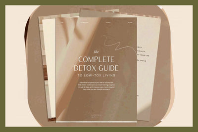 Get the FREE Detox Guide to Low-Tox Living